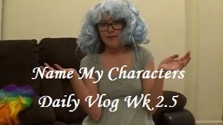 Name My Characters | Krazy Katelyn Vlog (Wk 2.5)