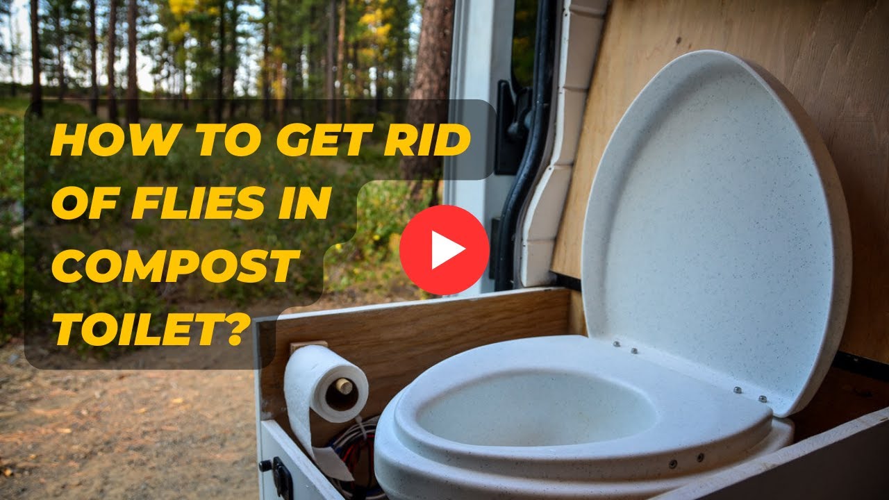 How to Get Rid of Flies in Compost Toilet? Sustainable Solutions! - YouTube