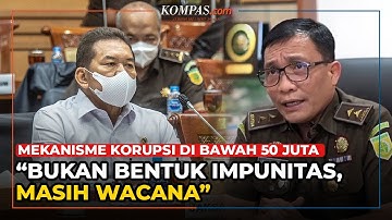 Kejagung Sebut soal Korupsi di Bawah Rp 50 Juta Cukup Bayar Kerugian Negara Masih Wacana