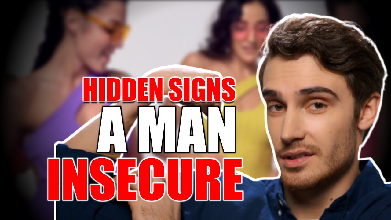 Hidden Signs A Man Is Insecure | Alpha Male | Male Advice | Attract ...