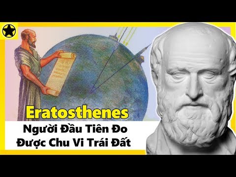 Video: Cách Eratosthenes Tính Bán Kính Trái đất