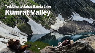 #Jahazbanda Lake | #KatoraLake Trekking | #Kumrat Valley