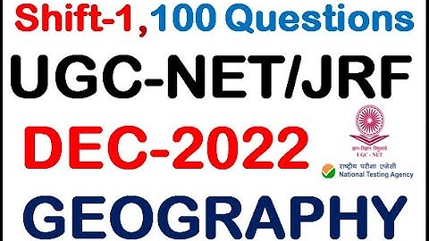 Ist Shift II 100 Geography Questions II UGC NET-DECEMBER 2022, NTA UGC NET Exam I भूगोल