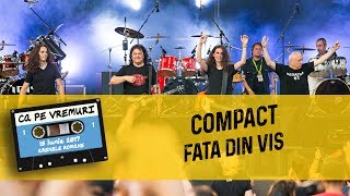 Compact - Fata din vis (live @ Ca pe vremuri)