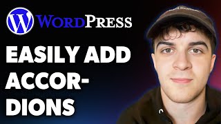 How to Easily Add Accordions in Wordpress (Full 2025 Guide)
