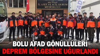Bolu Afad Gönüllüleri̇ Deprem Bölgesi̇ne Uğurlandi 07.02.2023