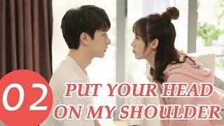 Put Your Head On My Shoulder  EP. 02 | 致我们暖暖的小时光  | WeTV 【INDO SUB】