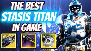 Insane Stasis Titan Build / S-Tier Build  Destiny 2 Seriously Hard to Kill !!