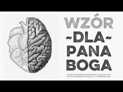 Wzór dla Pana Boga - Daję Słowo 17 IX 2017 XXIV A