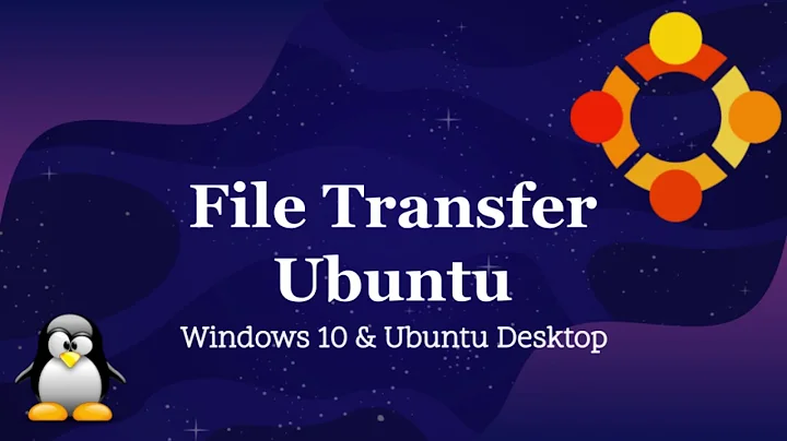 How to Transfer Files in Windows 10 and Ubuntu (Winscp, scp, Filezilla)