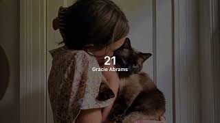 21 - Gracie Abrams (slowed + reverb) // edit audio