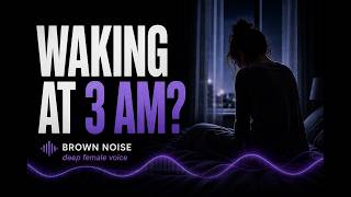 Waking Up at Night? Brown Noise Sleep Hypnosis to Stay Asleep | Black Screen