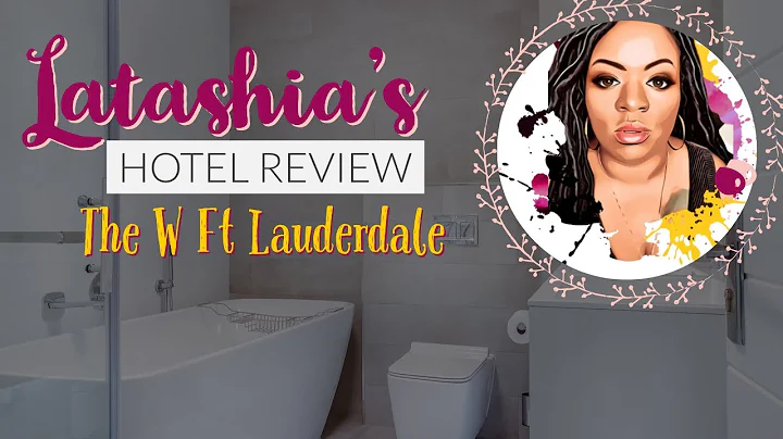 Latashia's Room Review: The W Fort Lauderdale