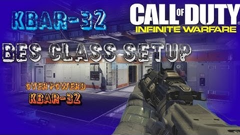 KBAR-32 BEST CLASS SETUP-COD IW KBAR-32 BESTEST CLASS SETUP EVER!!