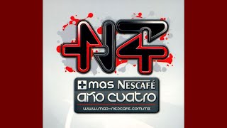 Mas Nescafé Año 4 [2007] - DJ Set by Lex On