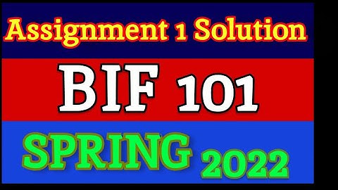 BIF101 Assignment 1 solution 2022