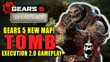Execution 2.0 Gameplay on *BRAND NEW* Map "Tomb" - Gears 5 Operation 6