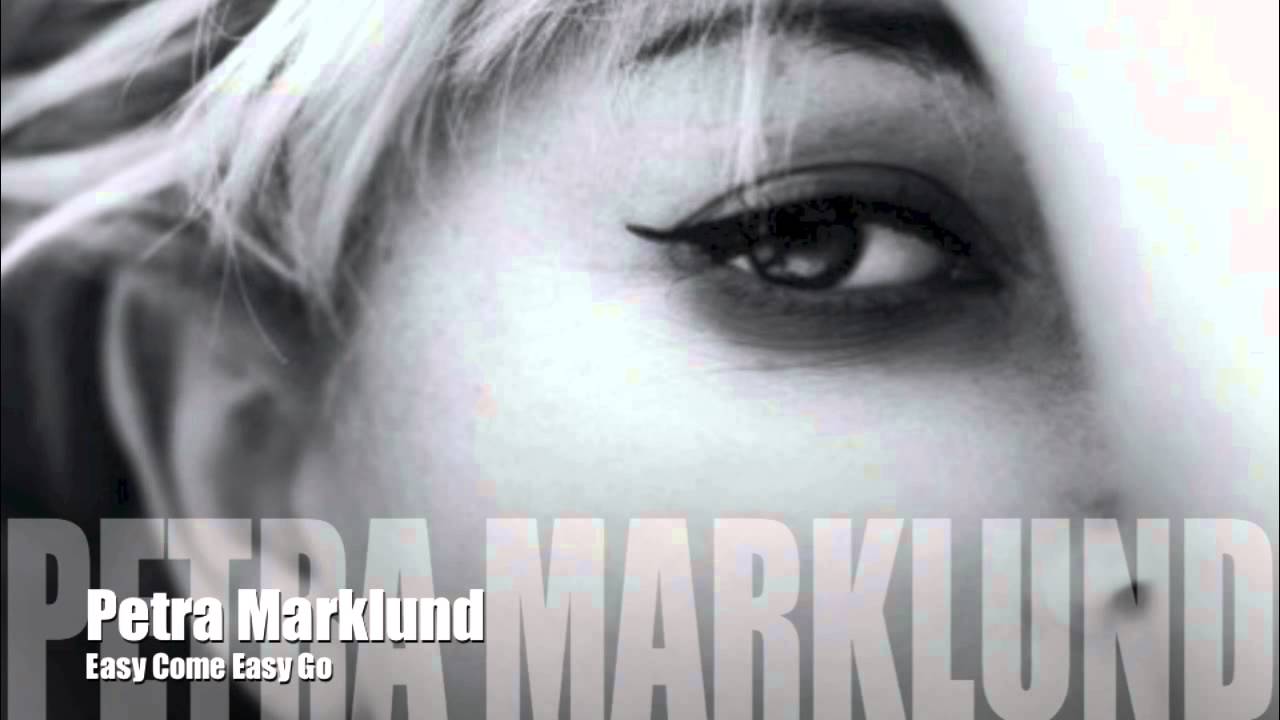 Easy Come Easy Go Petra Marklund