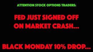BLACK MONDAY-JOBS NUMBER FRIDAY-FED-INTEREST RATES-DAY TRADING PUT OPTIONS-MAKE MONEY MARKET CRASH