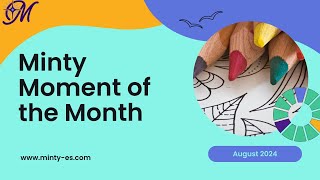 Minty Moment of the Month - August 2024