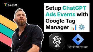 Setup ChatGPT Ads Events with Google Tag Manager
