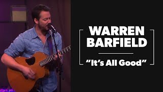 WARREN BARFIELD sings It's All Good on  TCT's Sessions chords