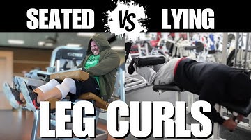 Seated vs Lying Leg Curls: Which Grows the Hamstrings Better?