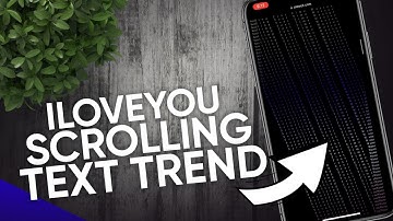 How to do the I Love You Scrolling Text Trend