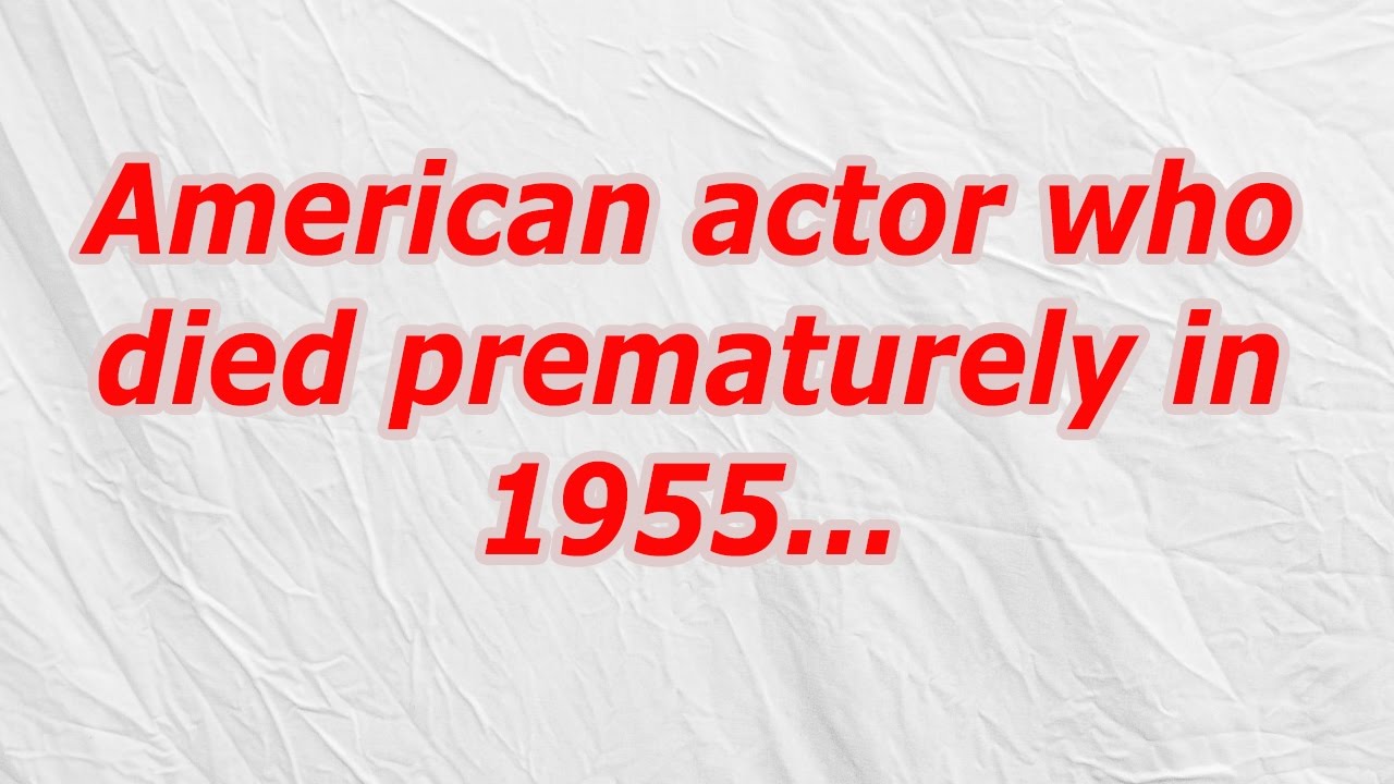 American Actor Who Died Prematurely In 1955 CodyCross Crossword Answer American Actor Who Died Prematurely In 1955 CodyCross Crossword Answer