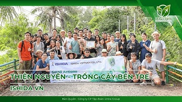 ISHIDA VN｜HOẠT ĐỘNG ESG-CSR TRỒNG CÂY - THIỆN NGUYỆN 2025 by UNTRA GROUP