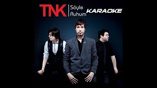 TNK -Söyle Ruhum Karaoke