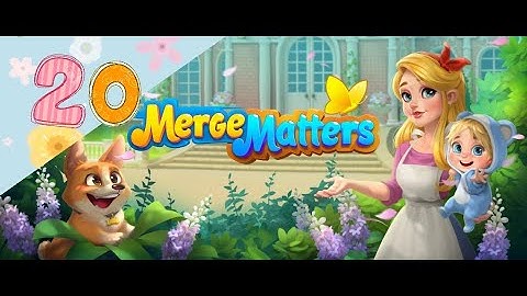 Merge Matters  part 20 level 19 -20