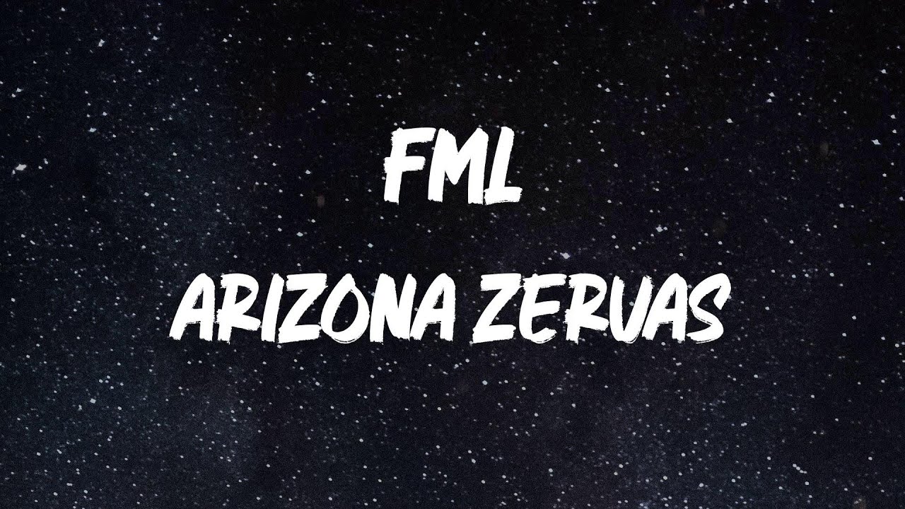 Arizona Zervas - FML [Lyrics]