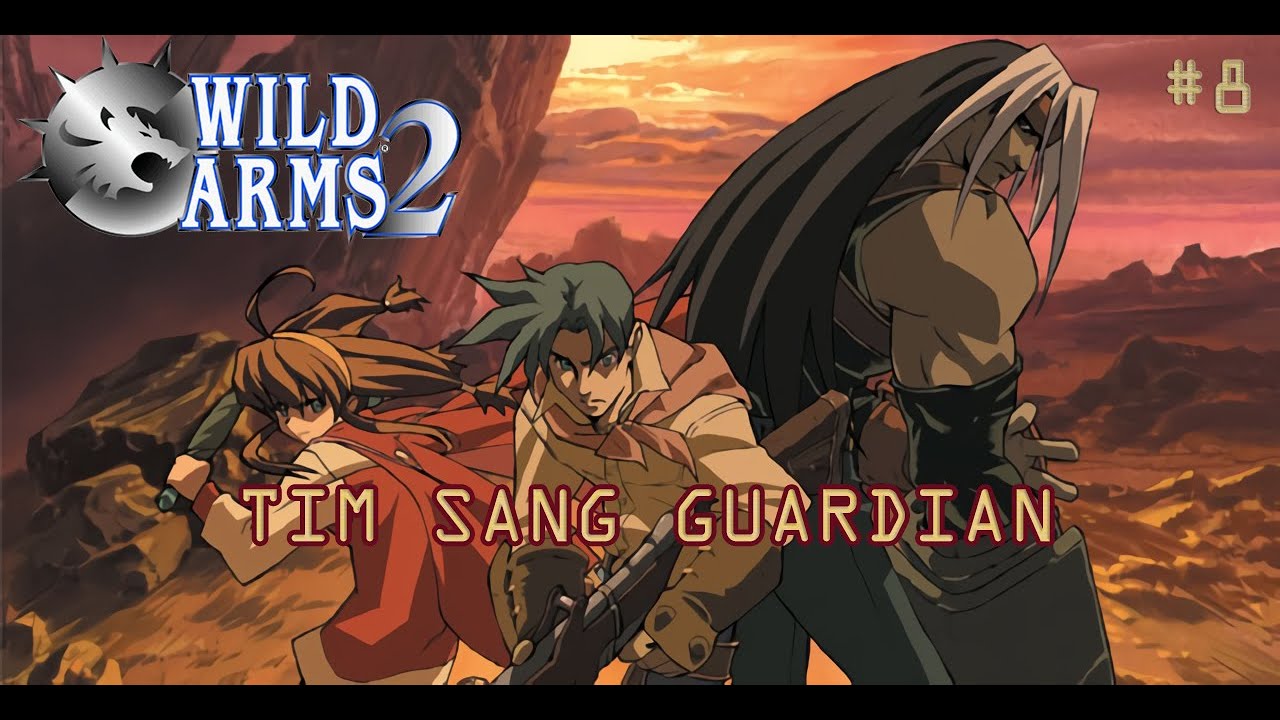 Wild Arms 2 Indonesia Part 8 Tim Sang Guardian YouTube
