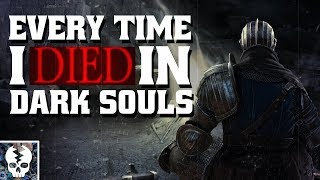 Every Time I Died in Dark Souls