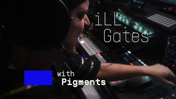 ill.Gates | Technicolor synth explosion with Pigments