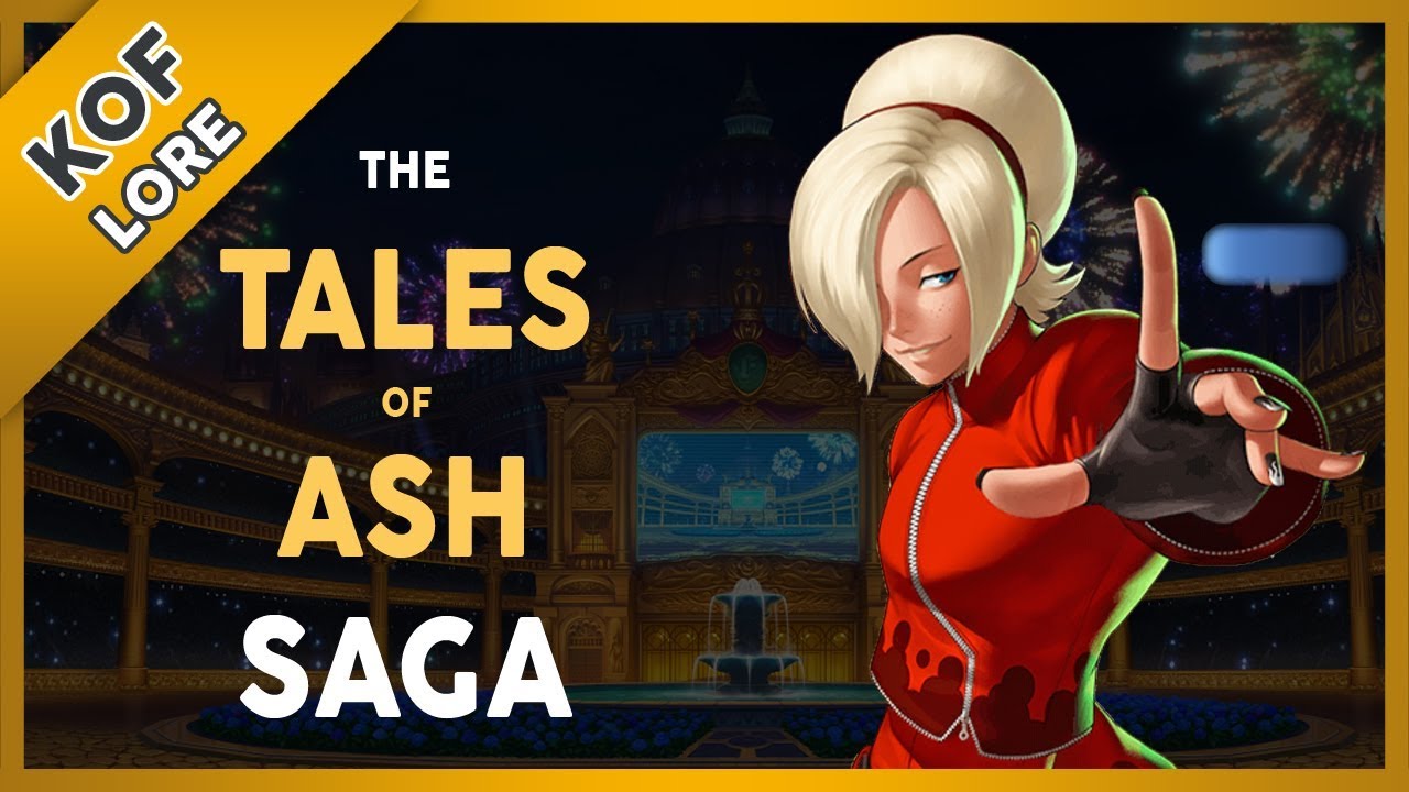 Объяснение саги Tales of Ash — история KOF