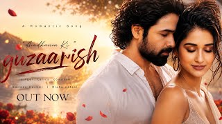New Song 2026 | Guzaarish | New Hindi Song | Emran Hashmi | Disha patani | MK PANCHAL | New Song