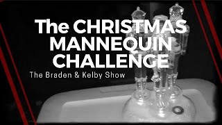 The CHRISTMAS #mannequinchallenge || The Braden & Kelby Show