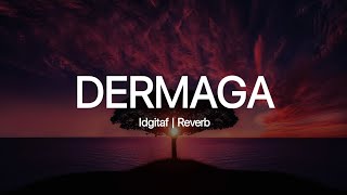 Idgitaf - Dermaga (Lirik + Reverb)