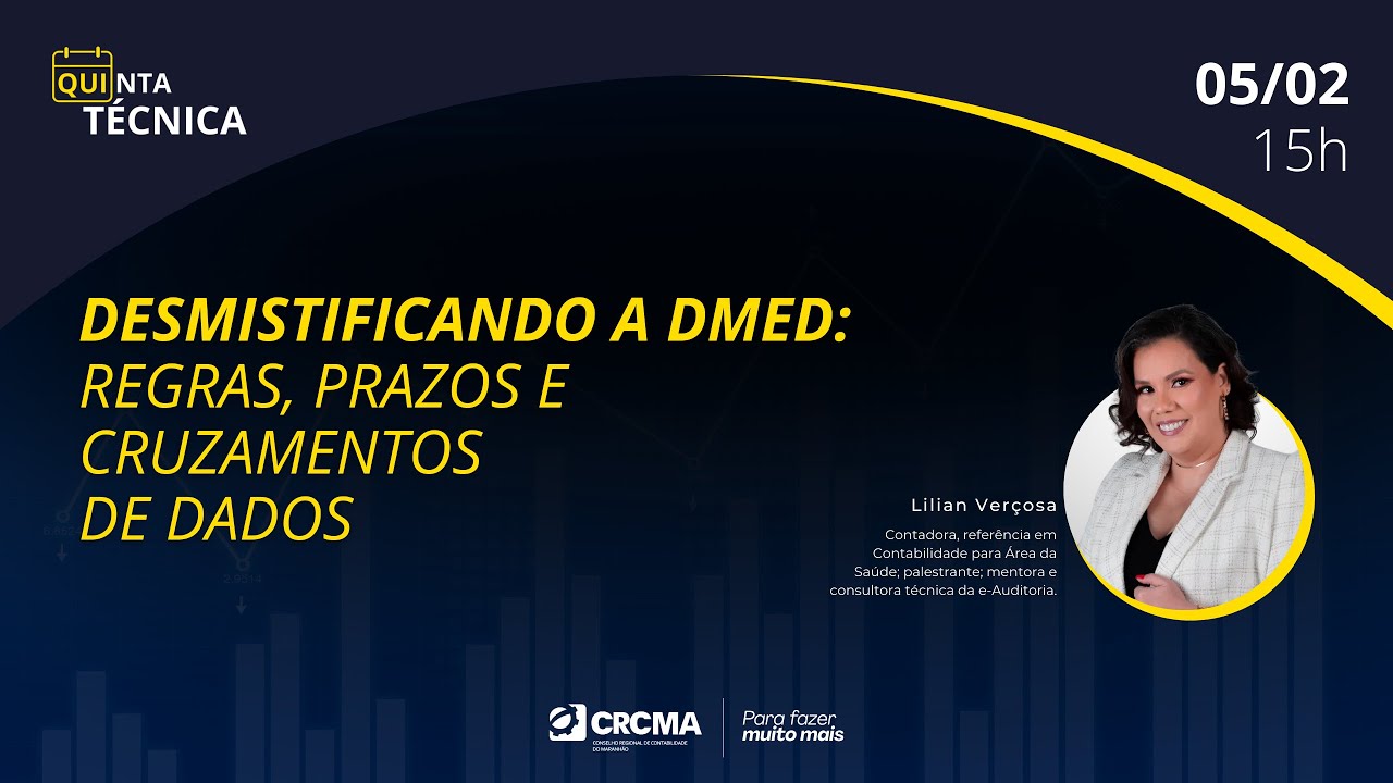 QUINTA TÉNICA: “Desmistificando a DMED: Regras, prazos e cruzamentos de dados”, Lilian Verçosa