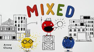 Mixed An Inspiring Story About Color Fun Read Aloud Kids Book By Arree Chung