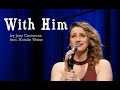 "With Him" - Natalie Weiss [LIVE PERFORMANCE]