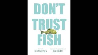 Donât Trust Fish