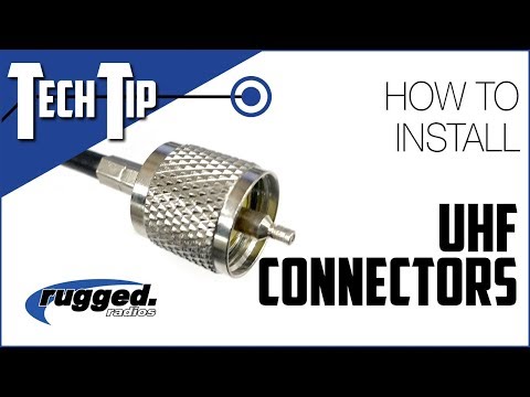 Rugged Radios: How to Install a UHF Connector
