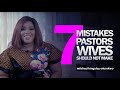 7 Mistakes Pastors Wives Should Not Make | mildred kingsley-okonkwo