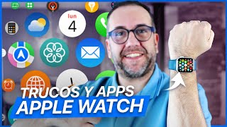 Conviértete en un PRO del Apple Watch con estos TRUCOS y aplicaciones útiles