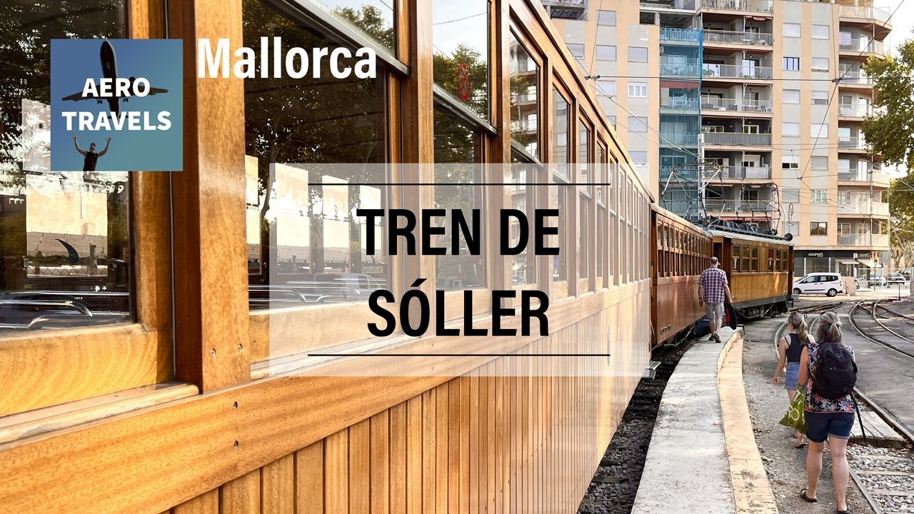 Mallorca | TREN DE SÓLLER | Sóller to Palma | Spain