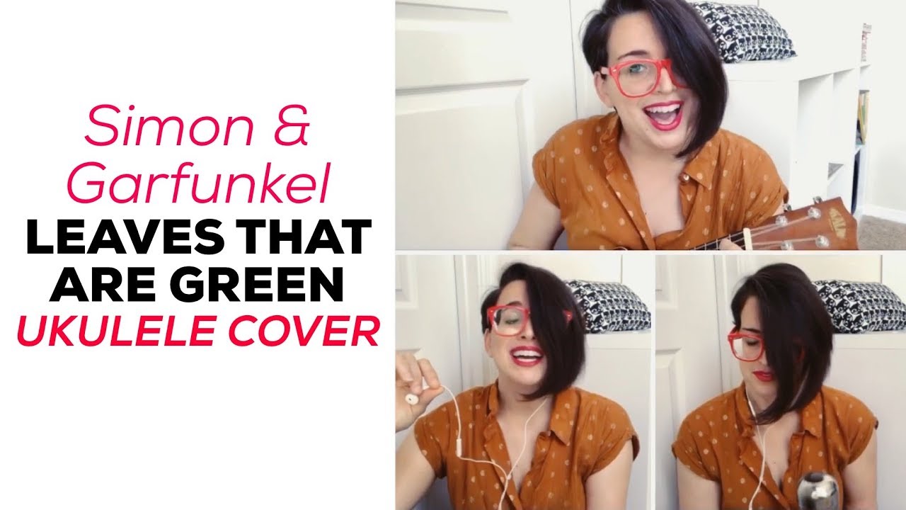 Leaves That Are Green UKULELE COVER Simon and Garfunkel YouTube