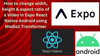 How to Change Width, Height, Aspect ratio of Video in Expo React Native Android Media3 Transformer